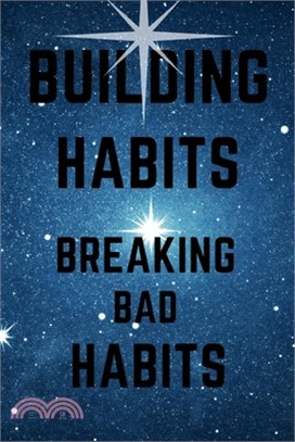 Building habits: Breaking bad habits