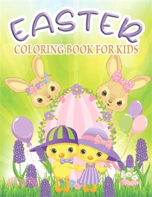 Easter Coloring Book For Kids: Funny Easter Coloring filled image Book for Toddlers, Preschool Children, & Kindergarten, Bunny, rabbit, Easter eggs.