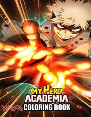 My Hero Academia Coloring Book: Great Gift My Hero Academia Coloring Books For Kid And Adult