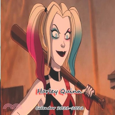 Harley Quinn Calendar 2021-2022: Harley Quinn Calendar with 18 Months & Colorful Posts -8.5x8.5 in-January of 2021 -june of 2022 planner -kids, studen