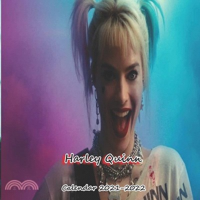 Harley Quinn Calendar 2021-2022: Harley Quinn Calendar with 18 Months & Colorful Posts -8.5x8.5 in-January of 2021 -june of 2022 planner -kids, studen