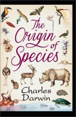 On the Origin of Species By Charles Darwin: (The Illustrated Edition)