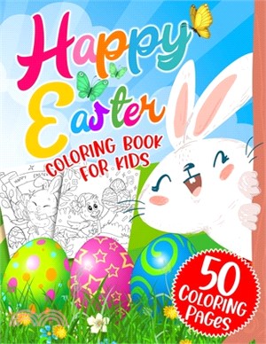 Easter Coloring Book for Kids Ages 4-8: 50 Cute Unique and High-Quality Images Coloring Pages for Boys and Girls. Bunnies, Eggs, Chicks, Lambs & Ducks