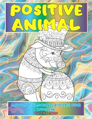 Adult Coloring Books for Women - Positive Animal - Thick Lines