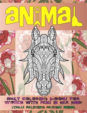 Adult Coloring Books for Women with Pens in her hand - Animal - Stress  Relieving Designs Animal - 三民網路書店