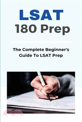 LSAT 180 Prep: The Complete Beginner's Guide To LSAT Prep: Lsat Logic Games
