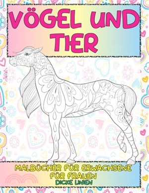 Malbücher für Erwachsene für Frauen - Dicke Linien - Vögel und Tier