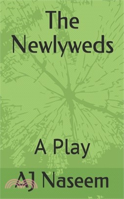 The Newlyweds: A Play