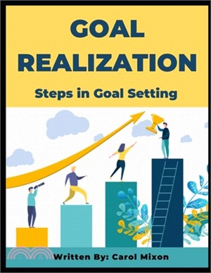 Goal Realization: Steps in Goal Setting