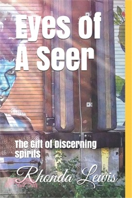 Eyes of A Seer: The Gift of Discerning spirits