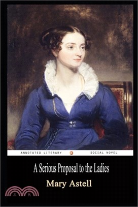 A Serious Proposal to the Ladies By Mary Astell Illustrated Novel