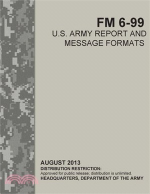 FM 6-99 U.S. Army Report and Message Formats