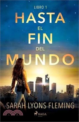 Hasta el fin del mundo - Libro 1