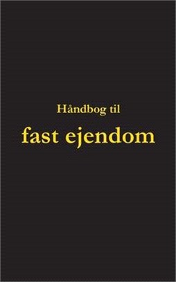 Håndbog til fast ejendom