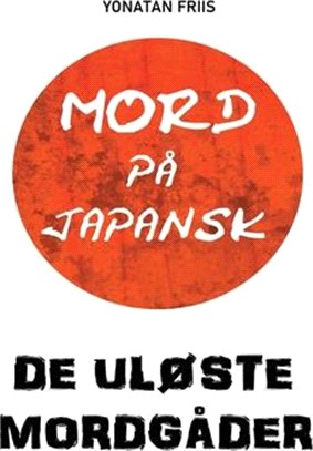 Mord på japansk: De uløste mordgåder