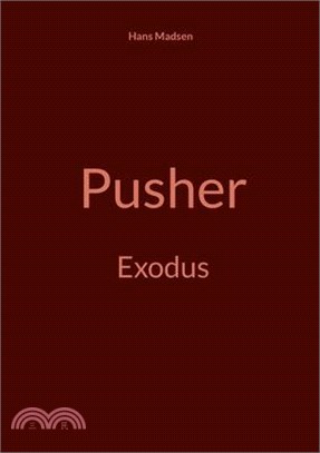 Pusher: Exodus