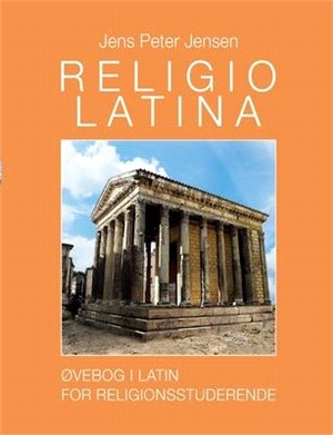 Religio Latina: Øvebog i latin for religionsstuderende