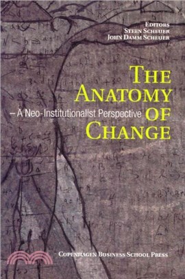 Anatomy of Change：A Neo-Institutionalist Perspective