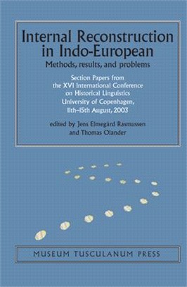 Internal Reconstruction in Indo-European ─ Methods, Results, and Problems: Selected Papers from the XVI International Conference on Historical Linguistics University of Copenhagen, 11th-15th Au