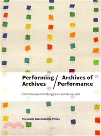 Performing Archives/Archives of Performance