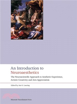 An Introduction to Neuroaesthetics ─ The Neuroscientific Approach to Aesthetic Experience, Artistic Creativity, and Arts Appreciation