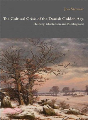 The Cultural Crisis of the Danish Golden Age ― Heiberg, Martensen, and Kierkegaard
