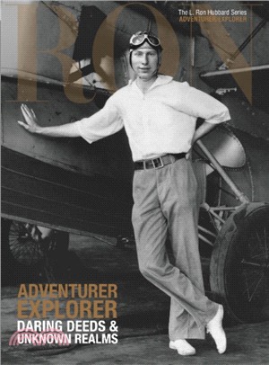 L. Ron Hubbard: Adventurer Explorer：Daring Deeds & Unknown Realms