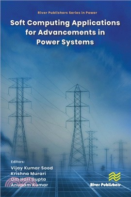 Soft Computing Applications for Advancements in Power Systems