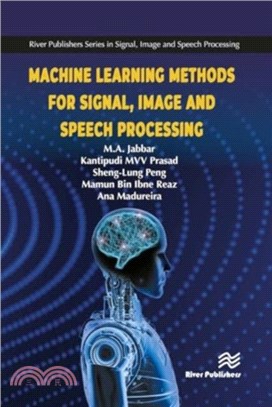 Machine Learning Methods for Signal, Image and Speech Processing