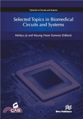 Selected Topics in Biomedical Circuits and Systems