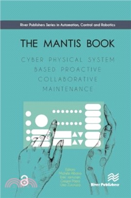 The MANTIS Book：Cyber Physical System Based Proactive Collaborative Maintenance