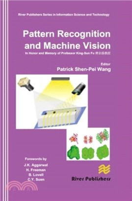 Pattern Recognition and Machine Vision- In Honor and Memory of Late Prof. King-Sun Fu