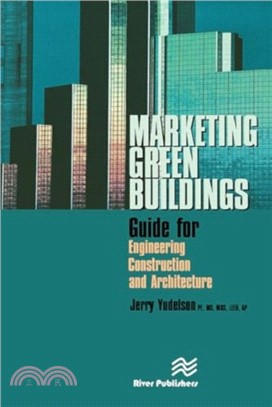 Marketing Green Buildings：Guide for Engineering, Construction and Architecture