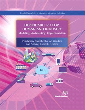 Dependable Iot for Human and Industry ― Modeling, Architecting, Implementation