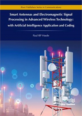 Smart Antennas and Electromagnetic Signal Processing in Advanced Wireless Technology - With Artificial Intelligence Application and Coding