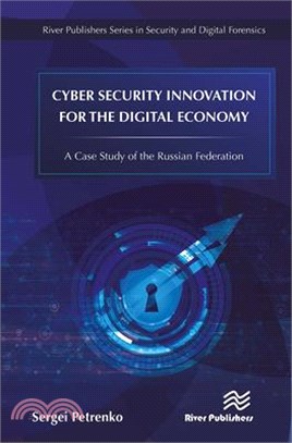 Cyber Security Innovation for the Digital Economy: A Case Study of the Russian Federation