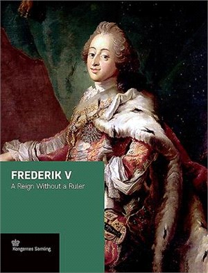 Frederik V ― A Reign Without a Ruler