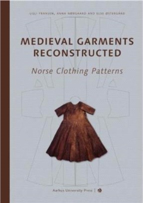 Medieval Garments Reconstructed：Norse Clothing Patterns
