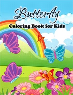 Butterfly Coloring Book for Kids: Cute Butterflies Coloring Pages for Girls and Boys, Toddlers and Preschoolers