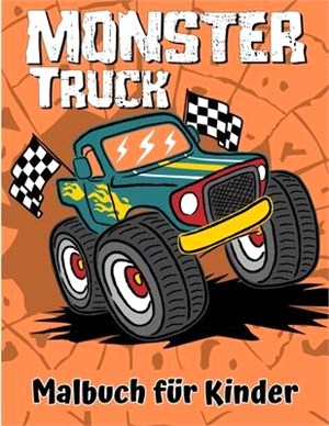 Monstertruck-Malbuch: Ein lustiges Malbuch für Kinder im Alter von 4-8 Jahren mit über 25 Designs von Monstertrucks