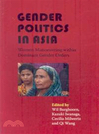 Gender Politics in Asia — Women Manoeuvring Within Dominant Gender Orders