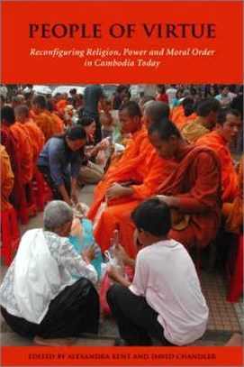 People of Virtue ― Reconfiguring Religion, Power and Morality in Cambodia Today