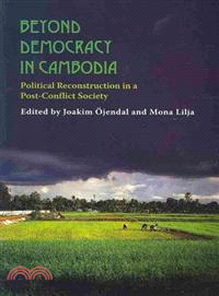 Beyond Democracy in Cambodia