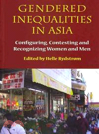 Gendered Inequalities in Asia—Configuring, Contesting and Recognizing Women and Men