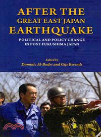 After the Great East Japan Earthquake ― Political and Policy Change in Post-fukushima Japan