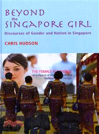 Beyond the Singapore Girl ― Discourses of Gender and Nation in Singapore