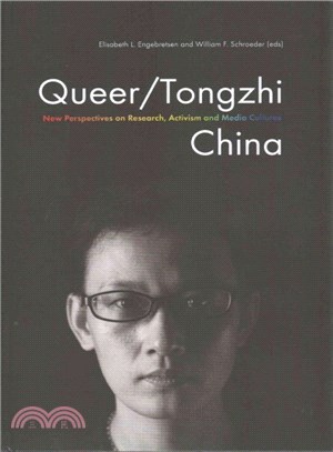 Queer/Tongzhi China ─ New Perspectives on Research, Activism and Media Cultures