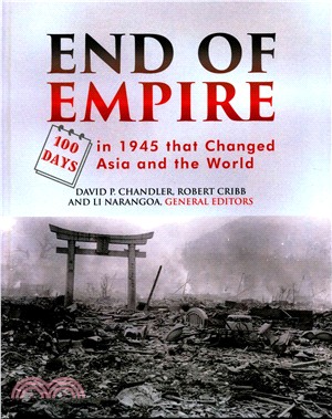 End of Empire ─ 100 Days in 1945 That Changed Asia and the World