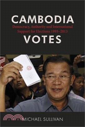 Cambodia Votes ─ Democracy, Authority and International Support for Elections 1993?013