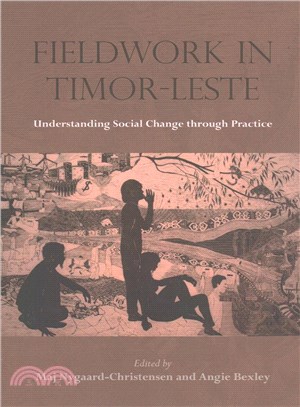 Fieldwork in Timor-Leste ─ Understanding Social Change Through Practice